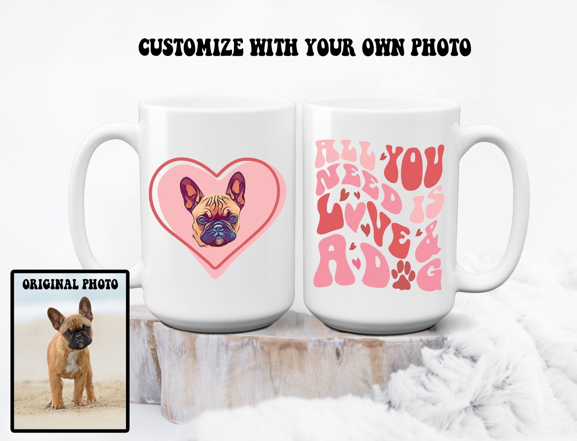 All You Need Is Love And A Dog Custom Dog Photo Coffee Mug Cartoon My Dog - Squishy Cheeks