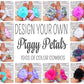 Design Your Own Piggy Petals - Squishy Cheeks