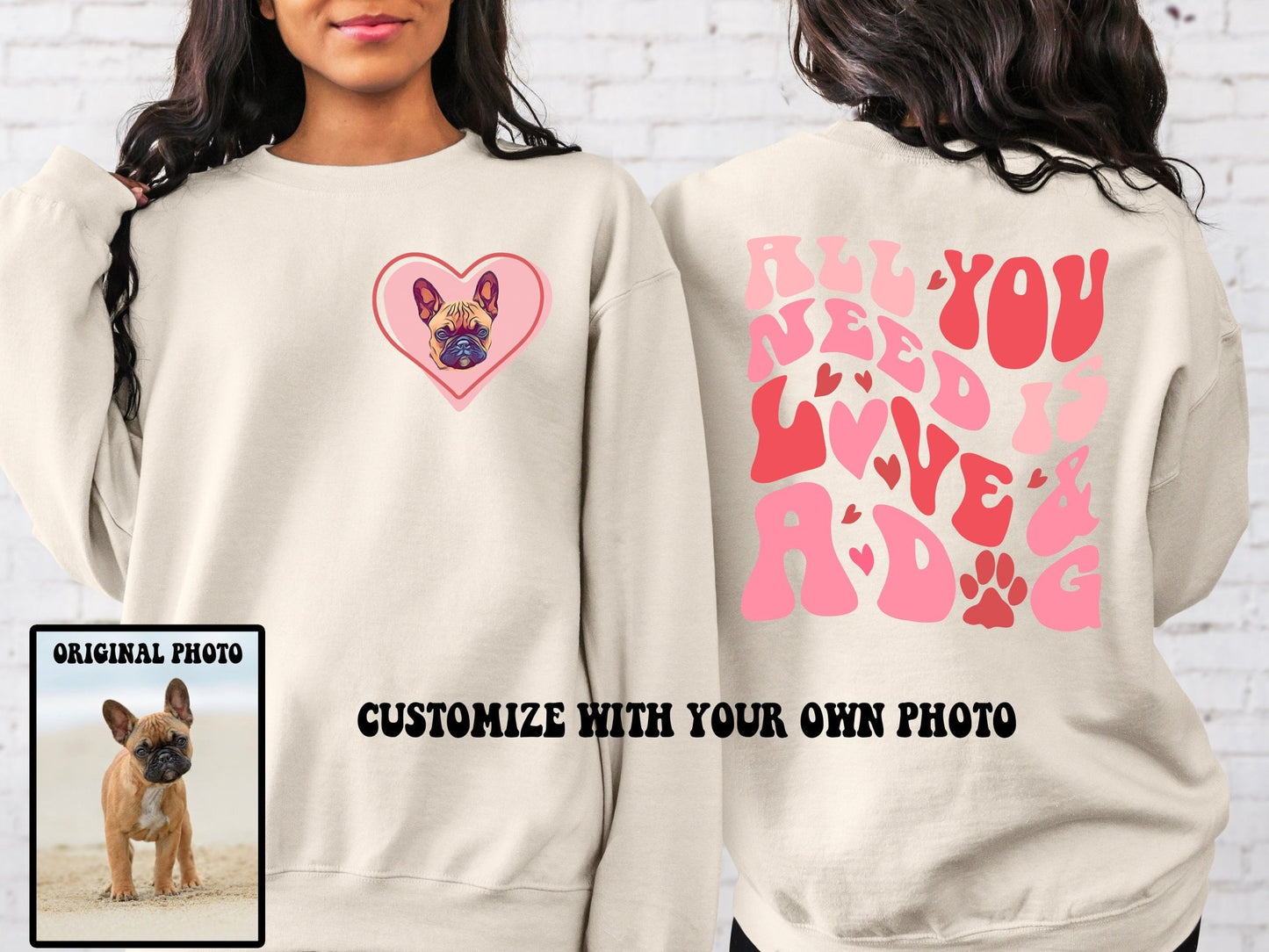 Dog Valentine Sweatshirt Custom Dog Photo Shirt, All You Need Is Love And A Dog - Squishy Cheeks