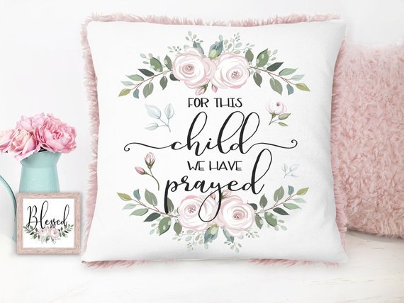 For This Child We Have Prayed Pink Plush Nursery Pillow - Squishy Cheeks