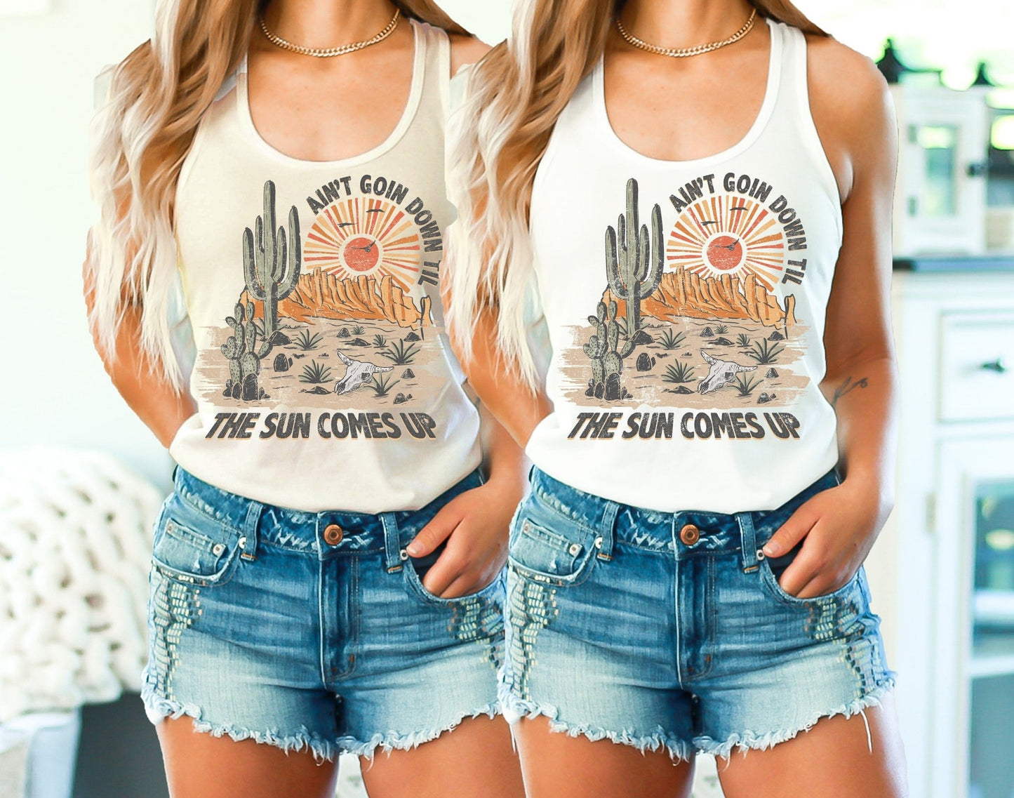 Funny Desert Shirt Desert Bride Bachelorette Party Tank Top Scottsdale Arizona Aint Going Down TIll the Sun Comes Up - Squishy Cheeks