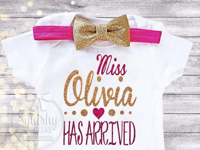 Miss Has Arrived Personalized Newborn Take Home Outfit - Squishy Cheeks